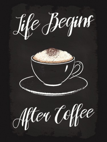 Life Begins After Coffee