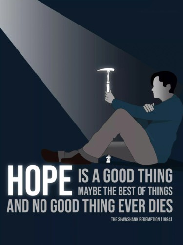 Hope is a good thing