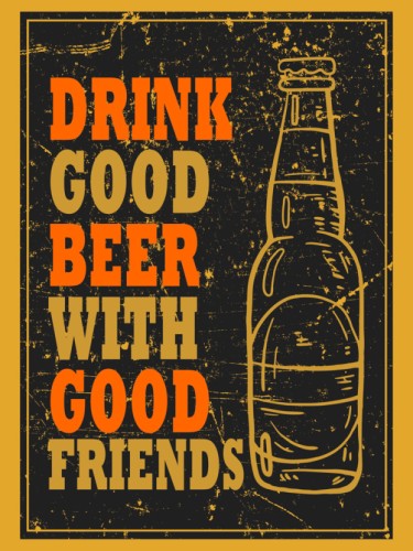 Drink Good Beer With Good Friends